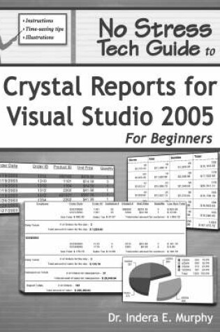 Cover of No Stress Tech Guide To Crystal Reports For Visual Studio 2005 For Beginners