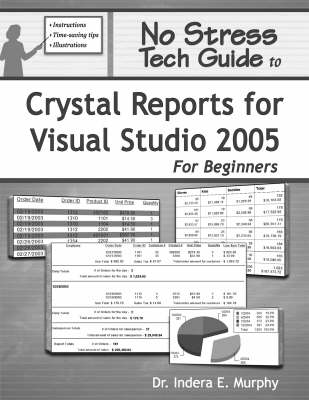 Cover of No Stress Tech Guide To Crystal Reports For Visual Studio 2005 For Beginners