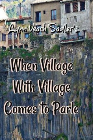 Cover of When Village With Village Comes to Parle