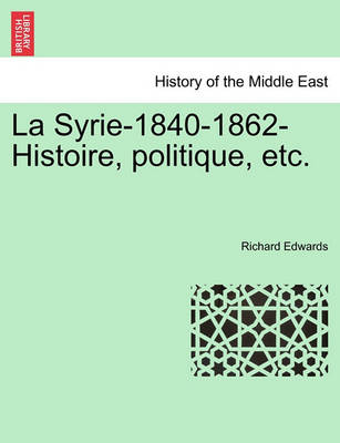 Book cover for La Syrie-1840-1862-Histoire, Politique, Etc.