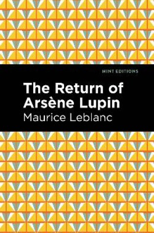Cover of The Return of Arsene Lupin
