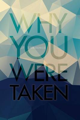 Book cover for Why You Were Taken