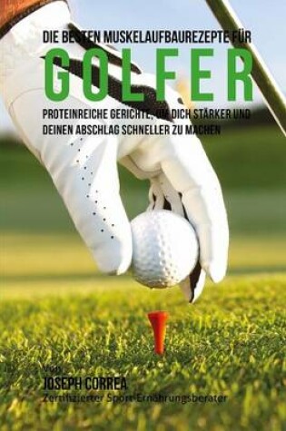 Cover of Die besten Muskelaufbaurezepte fur Golfer