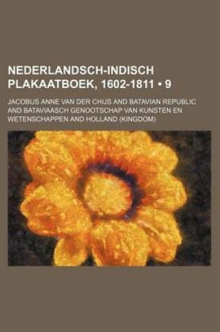 Cover of Nederlandsch-Indisch Plakaatboek, 1602-1811 (9)