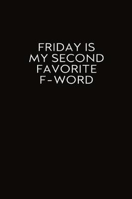 Book cover for Friday Is My Second Favorite F-Word