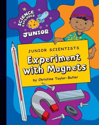 Cover of Junior Scientists: Experiment with Magnets