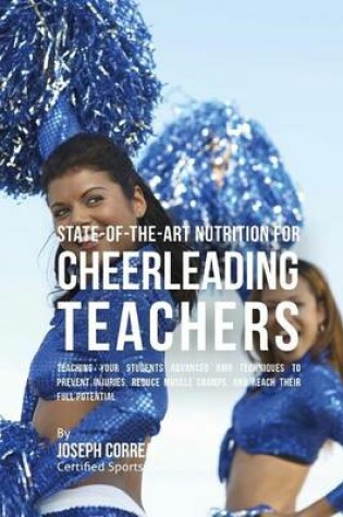 Cover of State-Of-The-Art Nutrition for Cheerleading Teachers