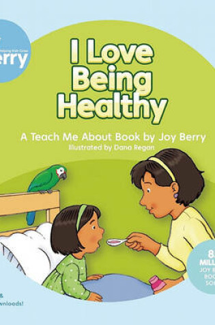 Cover of I Love Being Healthy