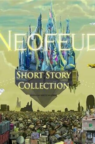 Cover of Neofeud - The Short Story Collection