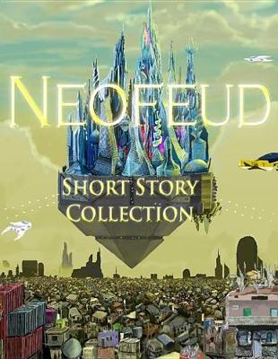 Book cover for Neofeud - The Short Story Collection