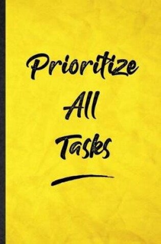 Cover of Prioritize All Tasks