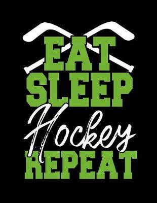 Book cover for Eat Sleep Hockey Repeat