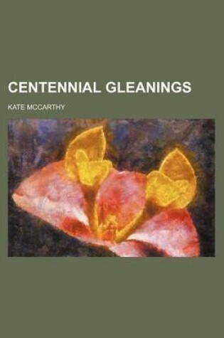 Cover of Centennial Gleanings