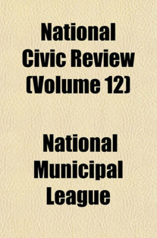 Cover of National Civic Review (Volume 12)