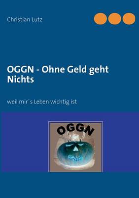 Book cover for OGGN - Ohne Geld geht Nichts