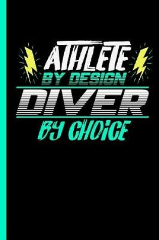 Cover of Athlete By Design Diver By Choice