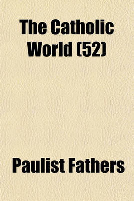 Book cover for The Catholic World (52)