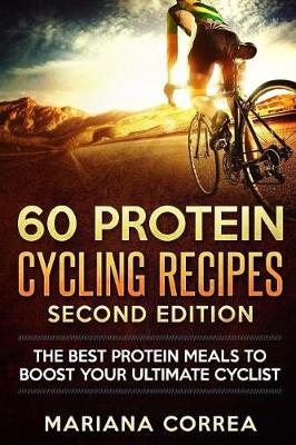 Book cover for 60 Protein Cycling Recipes Second Edition