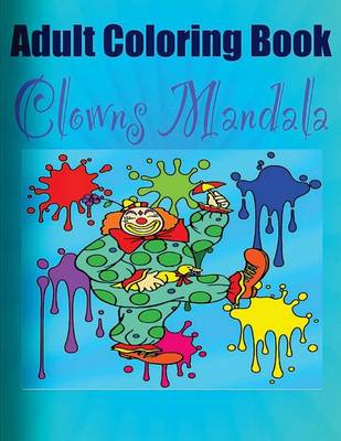 Book cover for Adult Coloring Book: Clowns Mandala