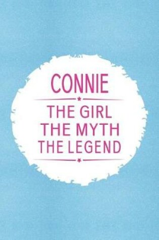 Cover of Connie the Girl the Myth the Legend