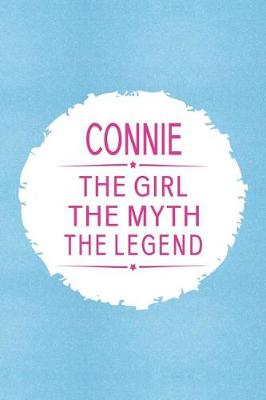 Book cover for Connie the Girl the Myth the Legend