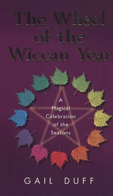 Book cover for The Wheel Of The Wiccan Year