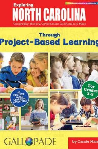 Cover of Exploring North Carolina Through Project-Based Learning