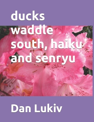 Book cover for ducks waddle south, haiku and senryu