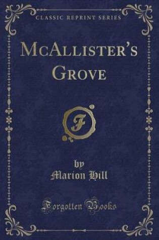 Cover of McAllister's Grove (Classic Reprint)