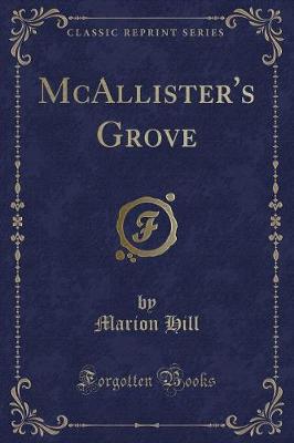 Book cover for McAllister's Grove (Classic Reprint)