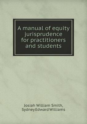 Book cover for A manual of equity jurisprudence for practitioners and students