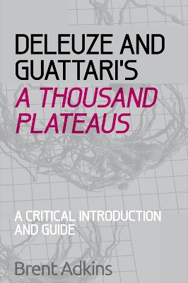 Book cover for Deleuze and Guattari's A Thousand Plateaus