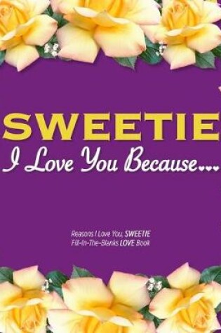 Cover of Sweetie, I Love You Because