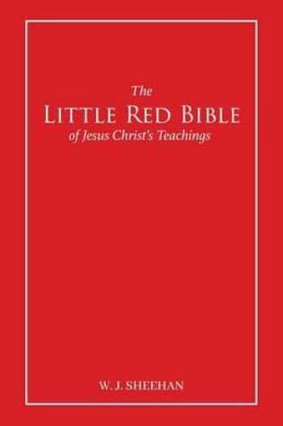 Cover of The Little Red Bible of Jesus Christ's Teachings - The Words in Red