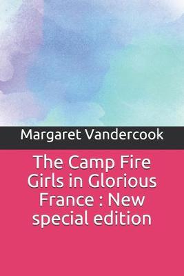 Book cover for The Camp Fire Girls in Glorious France