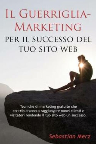 Cover of Il Guerriglia-Marketing Per Il Successo del Tuo Sito Web