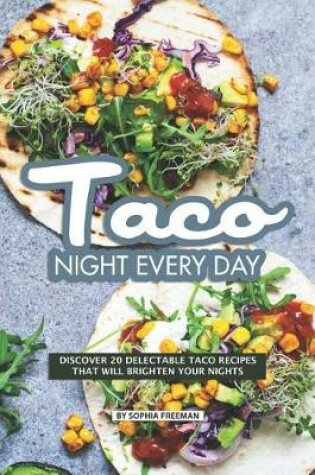 Cover of Taco Night Every Day