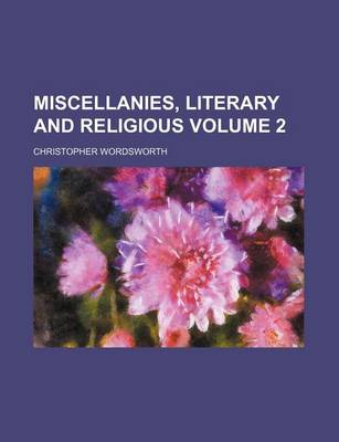 Book cover for Miscellanies, Literary and Religious Volume 2