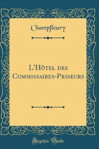 Cover of L'Hôtel des Commissaires-Priseurs (Classic Reprint)