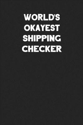 Book cover for World's Okayest Shipping Checker