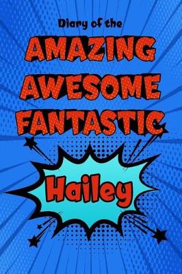 Book cover for Diary of the Amazing Awesome Fantastic Hailey