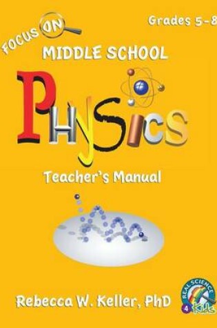 Cover of Focus on Middle School Physics Teacher's Manual