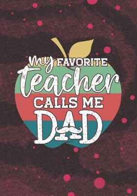 Book cover for My Favorite Teacher Calls Me Dad