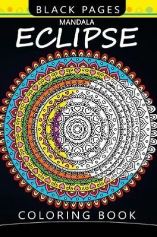 Cover of Mandala Eclipse Black Pages Coloring Book