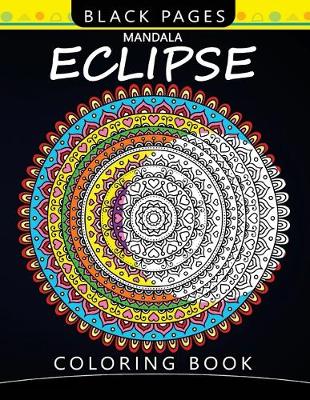 Book cover for Mandala Eclipse Black Pages Coloring Book