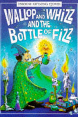 Cover of Wallop and Whizz and the Bottle of Fizz