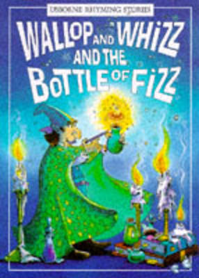 Cover of Wallop and Whizz and the Bottle of Fizz