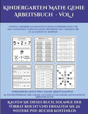 Cover of Vorkindergarten Druckbare Arbeitsmappen (Kindergarten Mathe Genie Arbeitsbuch - VOL. 1)