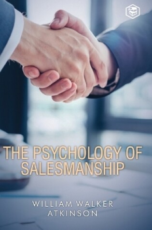 Cover of The Psychology Of Salesmanship (Deluxe Hardbound Edition)