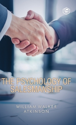 Book cover for The Psychology Of Salesmanship (Deluxe Hardbound Edition)